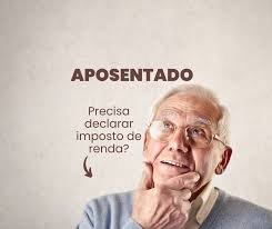 Sou obrigado a declarar aposentadoria